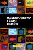 Dziennikarstwo i świat mediów - Zbigniew Bauer