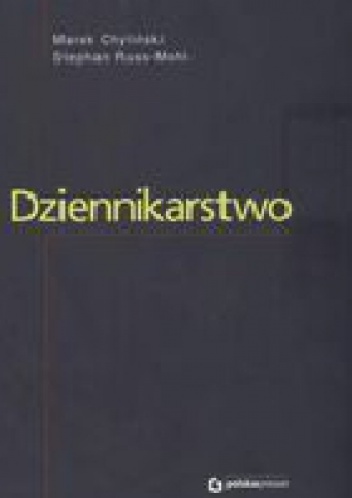 Dziennikarstwo - Marek Chyliński, Stephan Russ-Mohl