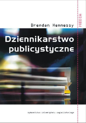 Dziennikarstwo publicystyczne - Brendan Hennessy