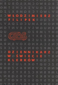 Dziennikarz w świecie klerków Rozmowy -  Szkice - Reportaże - Włodzimierz Filipek