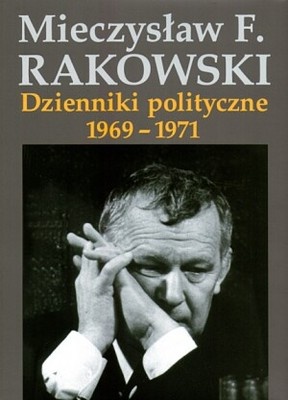 Dzienniki polityczne 1969-1971 - Mieczysław F. Rakowski