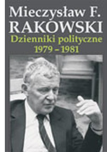Dzienniki polityczne 1979-1981 Tom7 - Mieczysław F. Rakowski