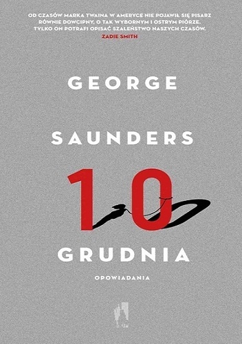 Dziesiąty grudnia - George Saunders