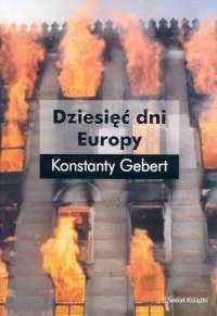 Dziesięć dni Europy - Konstanty Gebert