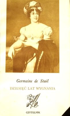 Dziesięć lat wygnania - Anne-Louise Germaine Staël-Holstein