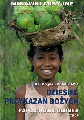 Dziesięć przykazań Bożych - Bogdan Cofalik MSF