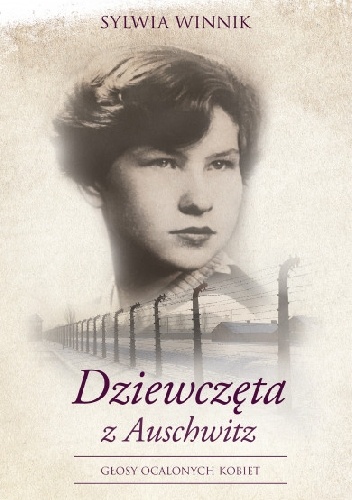 Dziewczęta z Auschwitz - Sylwia Winnik