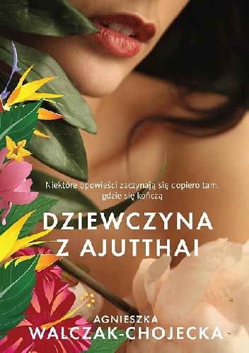 Dziewczyna z Ajutthai - Agnieszka Walczak-Chojecka