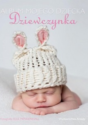 Dziewczynka. Album mojego dziecka