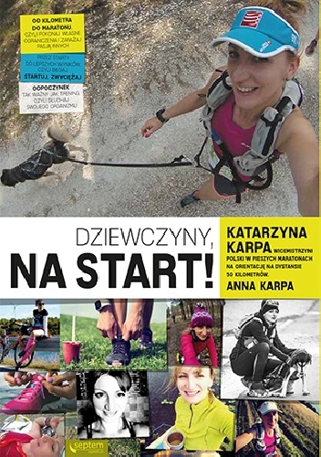 Dziewczyny, na start! - Anna Karpa, Katarzyna Karpa