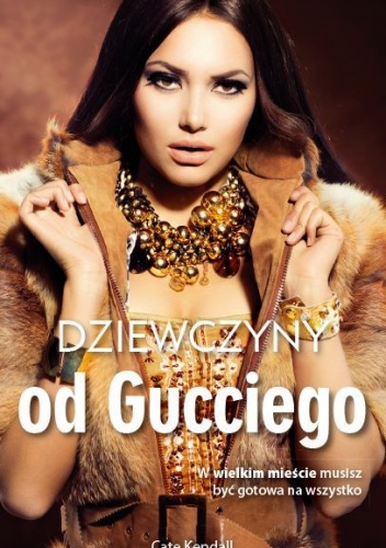 Dziewczyny od Gucciego - Cate Kendall
