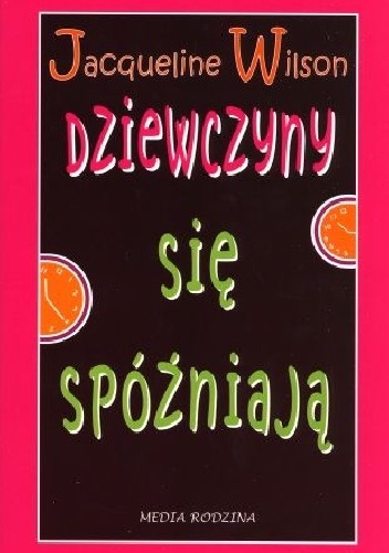 Dziewczyny się spóźniają - Jacqueline Wilson