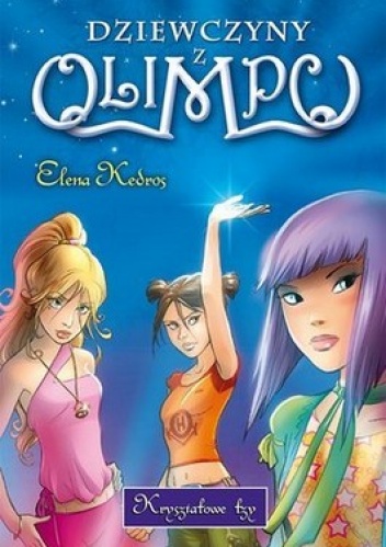 Dziewczyny z Olimpu. Kryształowe łzy - Elena Kedros