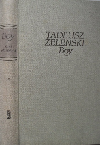 Dziewice konsystorskie. Piekło kobiet. Jak skończyć z piekłem kobiet? Nasi okupanci. - Tadeusz Boy-Żeleński