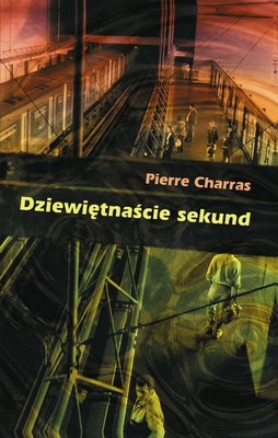 Dziewiętnaście sekund - Pierre Charras