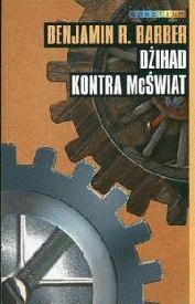 Dżihad kontra McŚwiat - Benjamin Barber