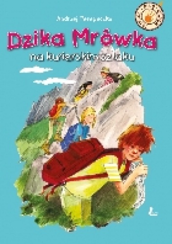 Dzika Mrówka na kurierskim szlaku - Andrzej Perepeczko