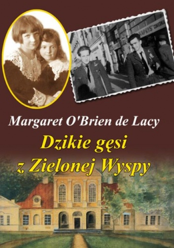 Dzikie gęsi z Zielonej Wyspy - Lacy Margaret Lacy Margaret O'Brien