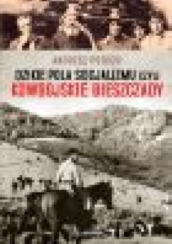 Dzikie pola socjalizmu czyli kowbojskie Bieszczady - Andrzej Potocki