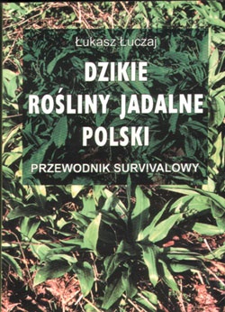 Dzikie rośliny jadalne Polski - Łukasz Łuczaj