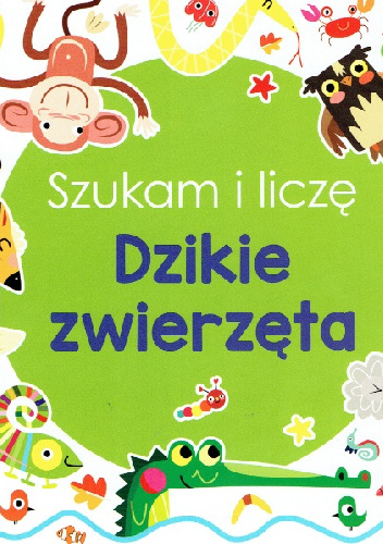 Dzikie zwierzęta - praca zbiorowa