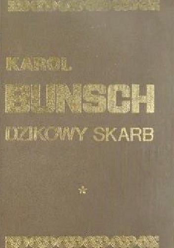 Dzikowy Skarb 1 - Powieść z czasów Mieszka I - Karol Bunsch