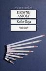 Dziwne anioły - Kathe Koja