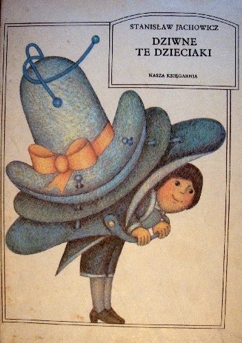 Dziwne te dzieciaki - Stanisław Jachowicz