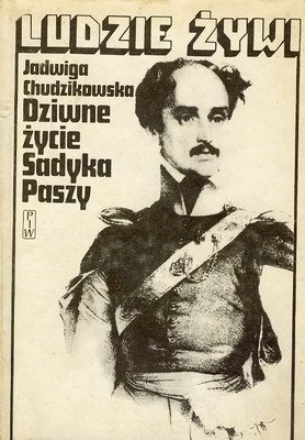 Dziwne życie Sadyka Paszy - Jadwiga Chudzikowska