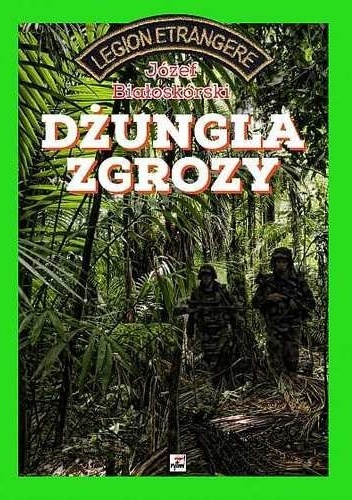 Dżungla zgrozy - Józef Białoskórski