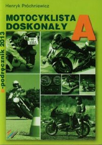 E-Podręcznik A - Motocyklista Doskonały - Henryk Próchniewicz