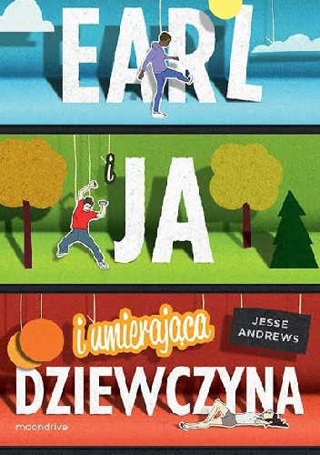 Earl i ja i umierająca dziewczyna - Jesse Andrews
