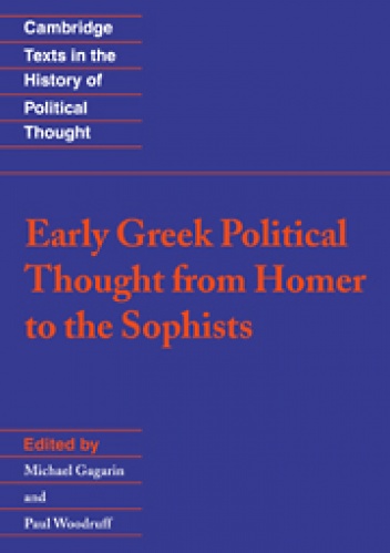 Early Greek Political Thought from Homer to the Sophists
