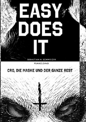 Easy does it: CRO, die Maske und der ganze Rest