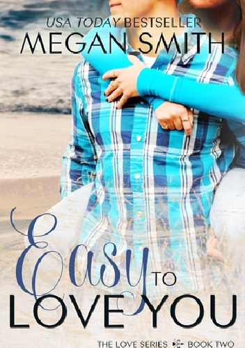 Easy to Love You - Megan Smith