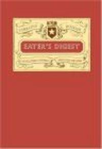 Eater's Digest 400 Delectable Readings About Food && Drink - Lorraine Bodger
