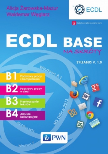 ECDL Base na skróty. Syllabus v. 1.0 - Żarowska-Mazur Alicja, Węglarz Waldemar