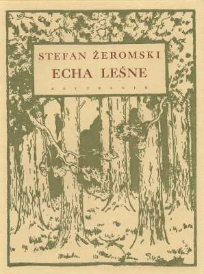 Echa leśne - Stefan Żeromski