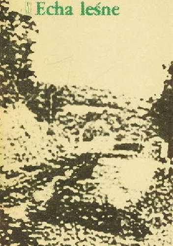 Echa leśne - Tadeusz Różewicz