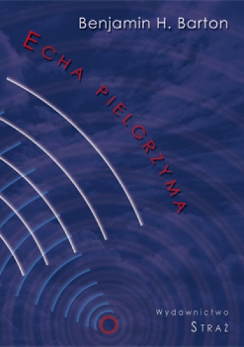 Echa pielgrzyma - Benjamin H. Barton