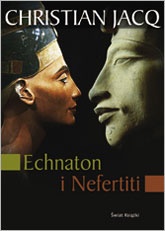 Echnaton i Nefertiti - Christian Jacq