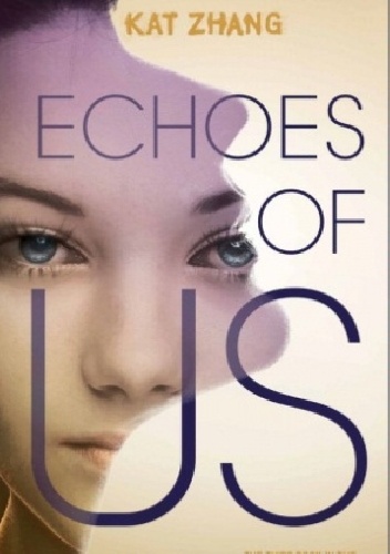 Echoes of Us - Kat Zhang