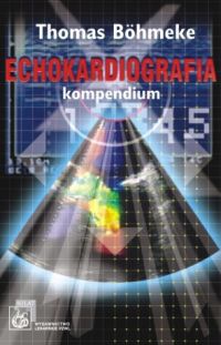 Echokardiografia Kompendium - Bohmeke Thomas