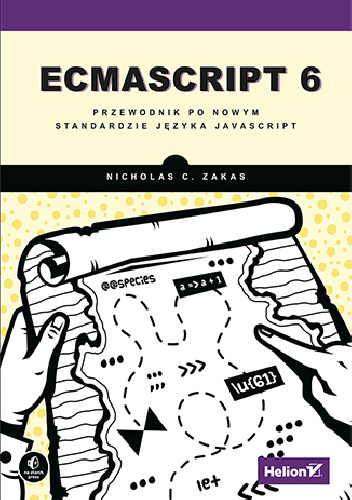 ECMAScript 6. Przewodnik po nowym standardzie języka JavaScript - Nicholas C. Zakas