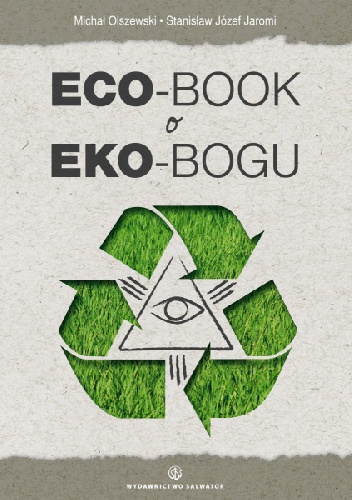 Eco-book o eko-Bogu - Michał Olszewski, Stanisław Jaromi