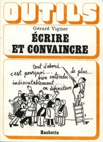 Ecrire et convaincre - Gérard Vigner