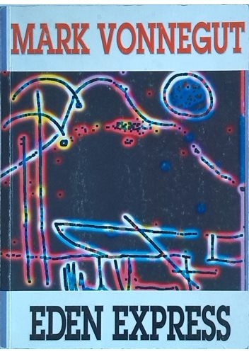 Eden Express - Mark Vonnegut