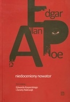 Edgar Allan Poe - niedoceniony nowator - Żaneta Nalewajk, Edward Kasperski