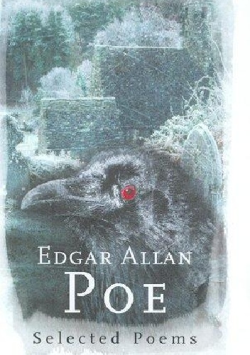 Edgar Allan Poe: Selected Poems - Edgar Allan Poe
