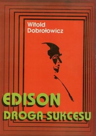 Edison. Droga do sukcesu - Witold Dobrołowicz